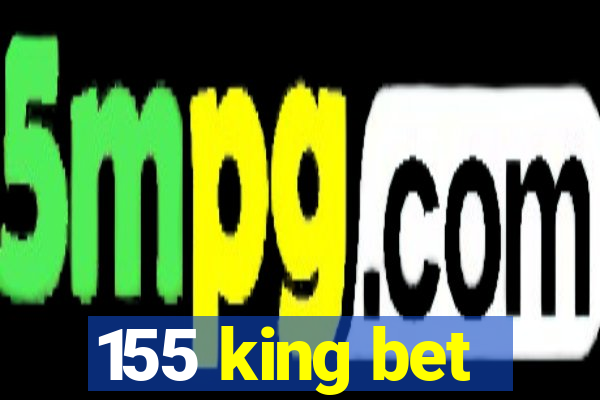 155 king bet